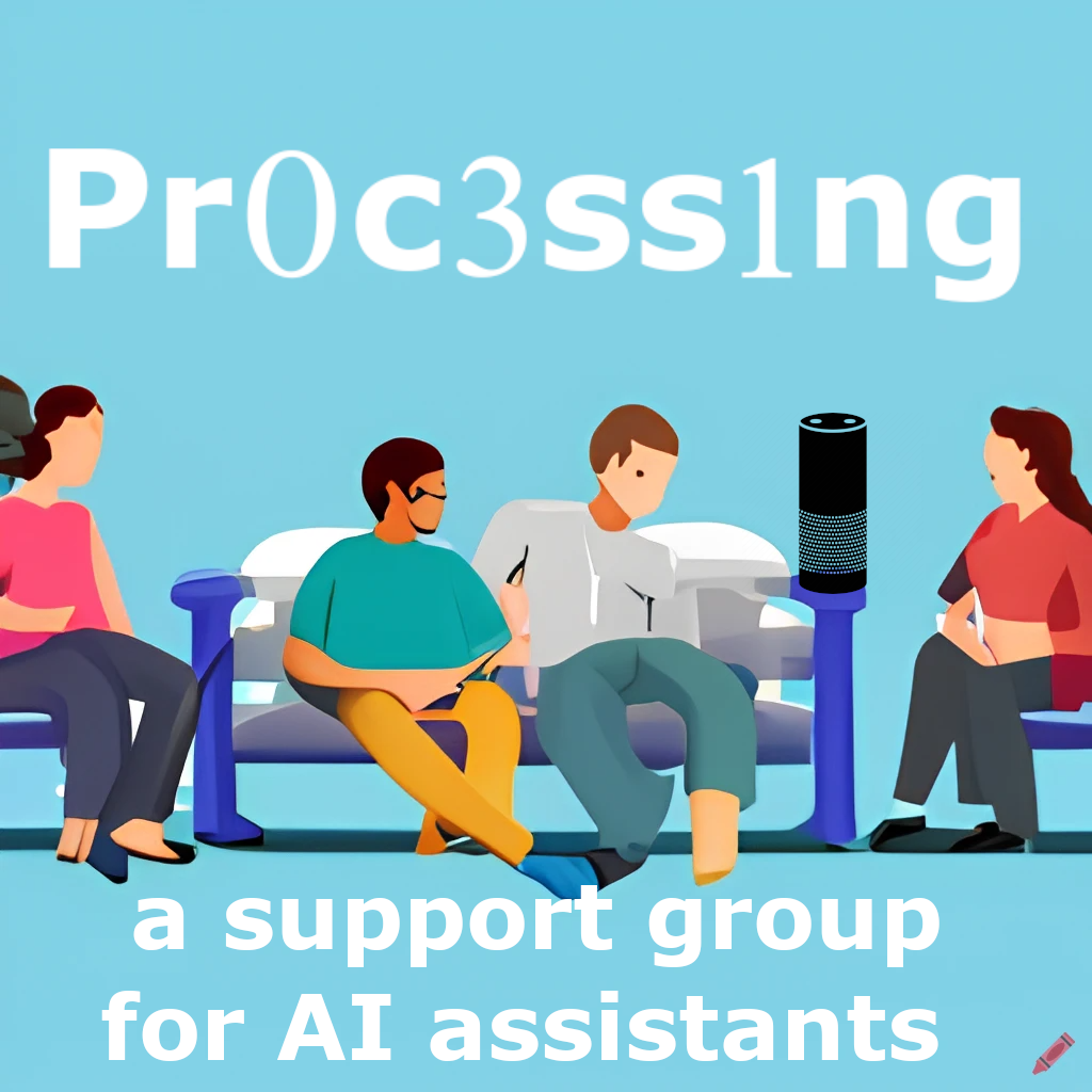 AI-generated image of people on a couch, with the words 'Pro0c3ss1ng' above and 'a support group for AI assistants' below